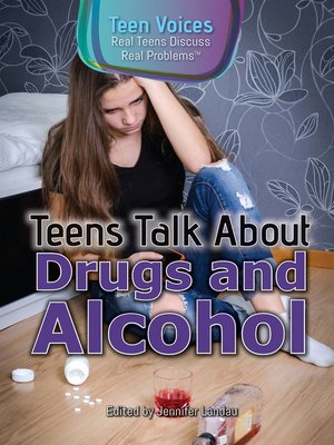 cover image of Teens Talk About Drugs and Alcohol